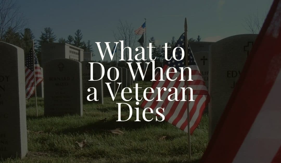 What to Do When a Veteran Dies