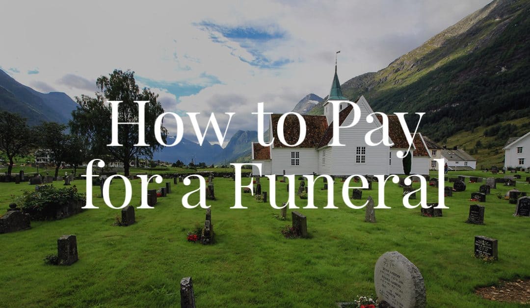 How to Pay for a Funeral
