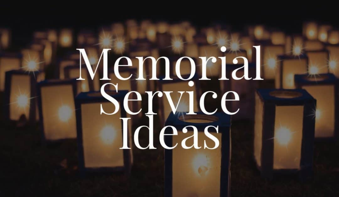 Memorial Service Ideas