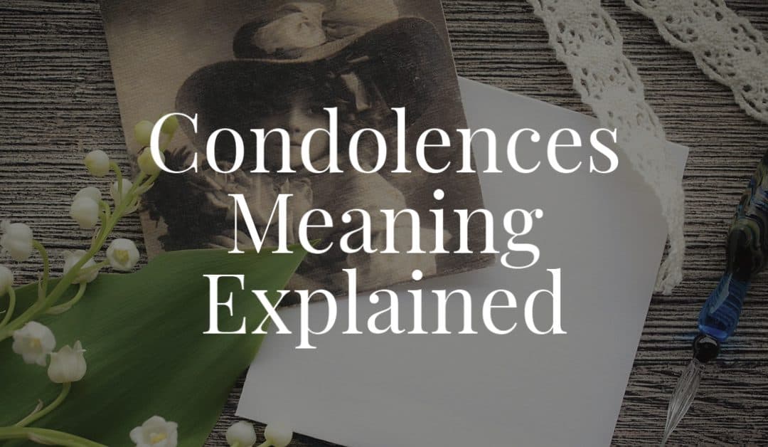 Condolences Meaning