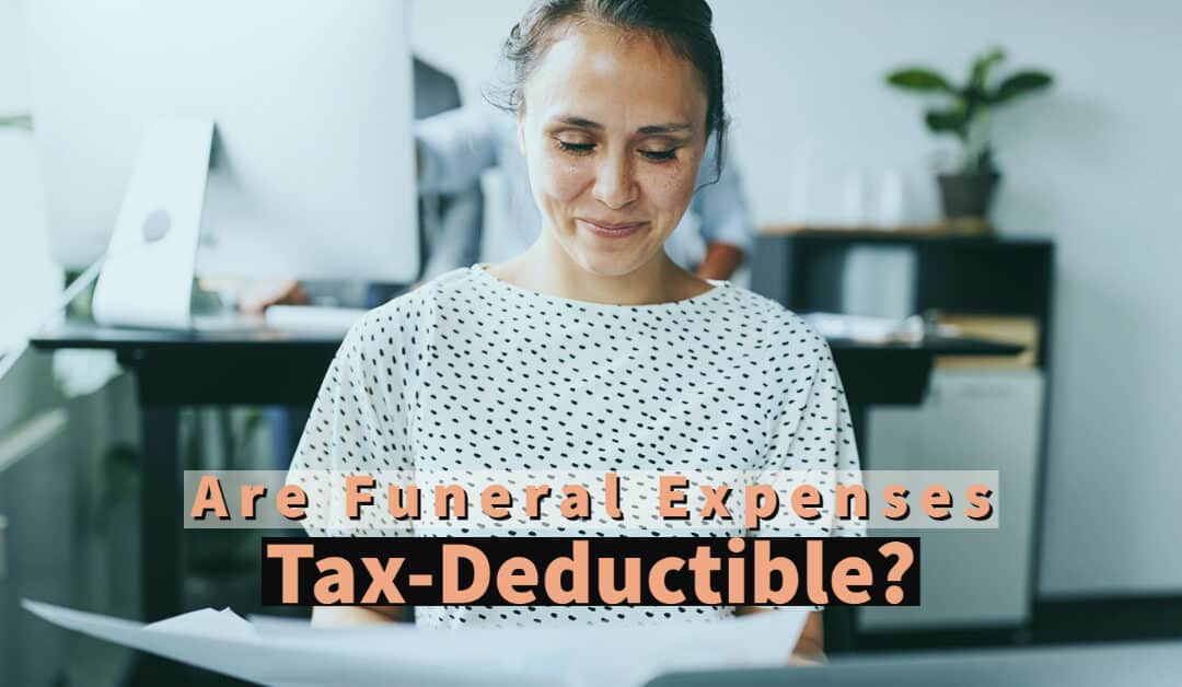 Are Funeral Expenses Tax Deductible