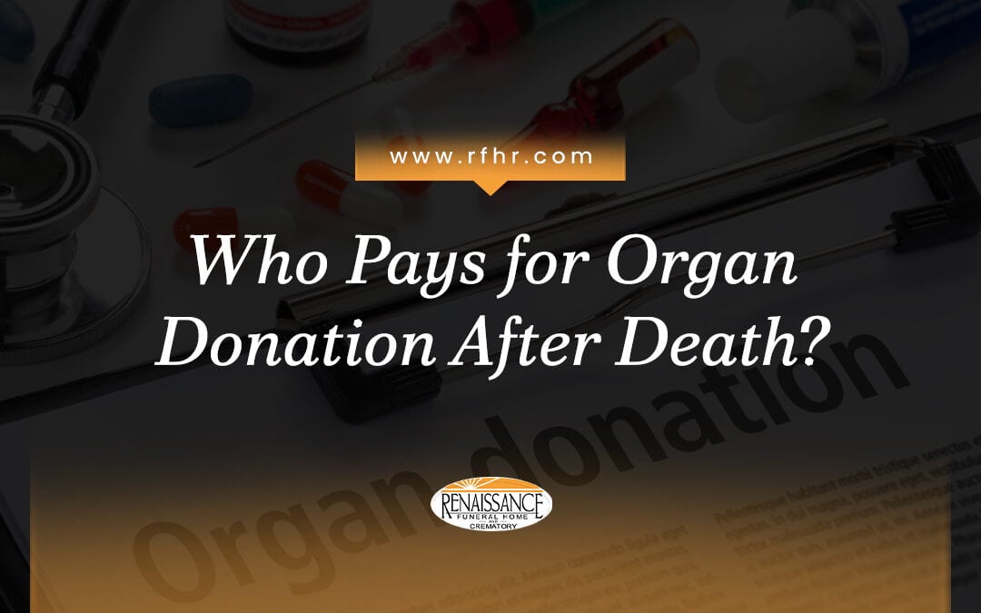 Who Pays for Organ Donation After Death
